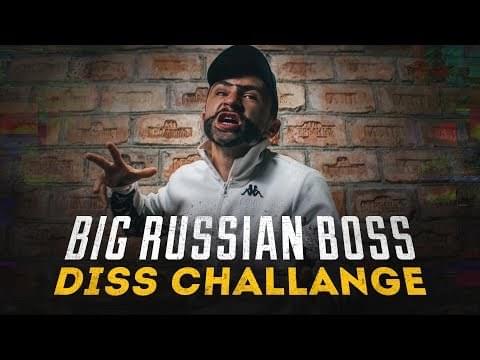 Big Russian Boss Diss Challenge