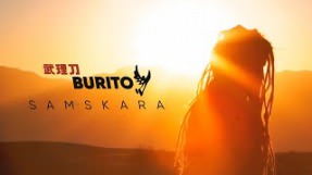 Клип Burito - Samskara