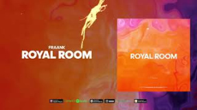 Клип Fraank - Fraank — Royal Room (Official Audio)